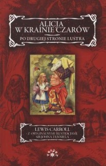 Alicja w Krainie Czarów Po drugiej stronie lustra