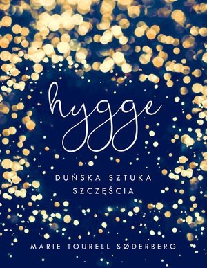 Hygge duńska sztuka szczęścia