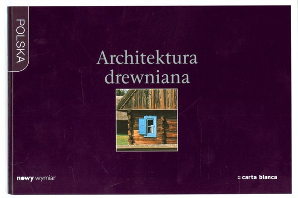 Architektura drewniana nowy wymiar