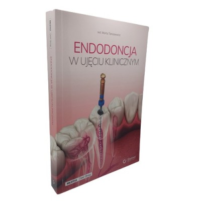 Endodoncja w ujęciu klinicznym