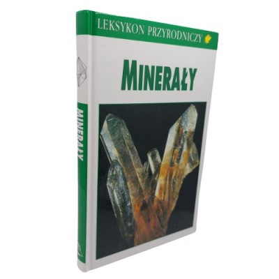 Minerały Leksykon przyrodniczy