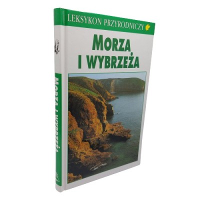 Morza i wybrzeża Leksykon przyrodniczy