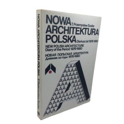 Nowa architektura Polska Diariusz lat 1976-1980