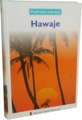 Hawaje Podróże Marzeń