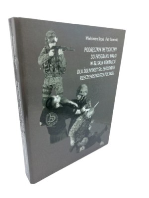 Podręcznik meodyczny do programu walki w bliskim kontakcie dla żołnierzy Sił Zbrojnych RP