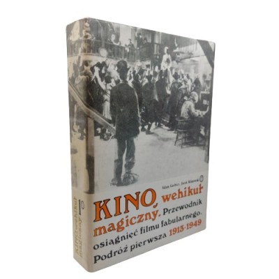 Kino, wehikuł magiczny 1,  1913-1949