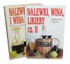 Nalewki, likiery i wina domowe 2 książki