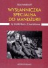Wysłanniczka specjalna do Mandżurii