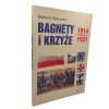 Bagnety i krzyże 1914-1921 : wojenne dzieje 5 p p Legionów Zuchowatych : opowieść historyczna