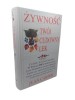 Żywność twój cudowny lek czyli co jeść, a czego nie jeść w ponad 100 schorzeniach i jak próbować im zapobiegać stosując odpowiednią dietę